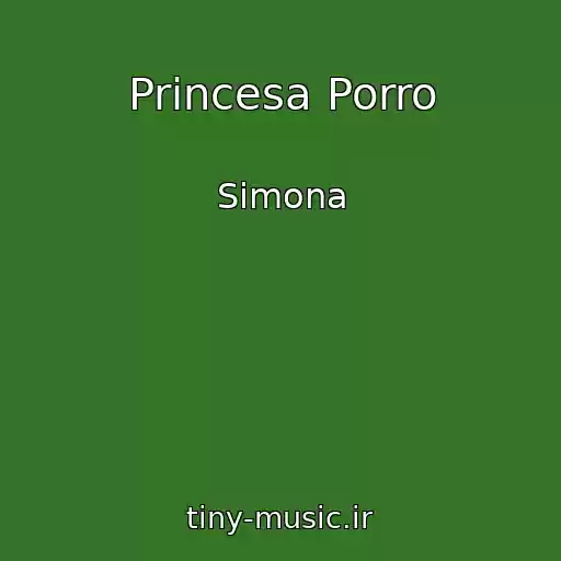 کاور آهنگ Princesa Porro از Simona