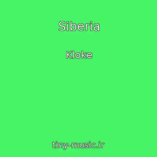 کاور آهنگ Siberia از Kloke