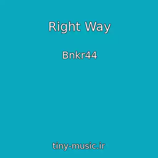 کاور آهنگ Right Way از Bnkr44
