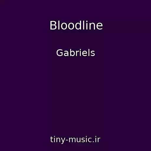 کاور آهنگ Bloodline از Gabriels