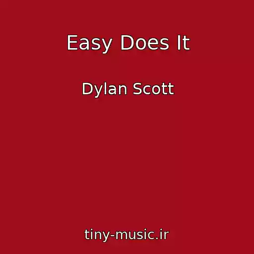 کاور آهنگ Easy Does It از Dylan Scott