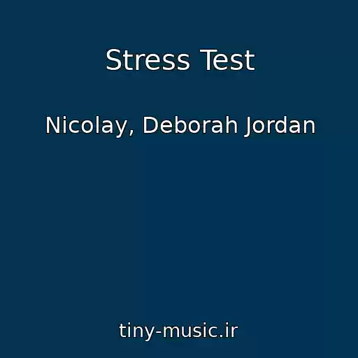 کاور آهنگ Stress Test از Nicolay, Deborah Jordan