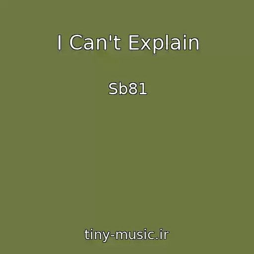 کاور آهنگ I Can't Explain از Sb81