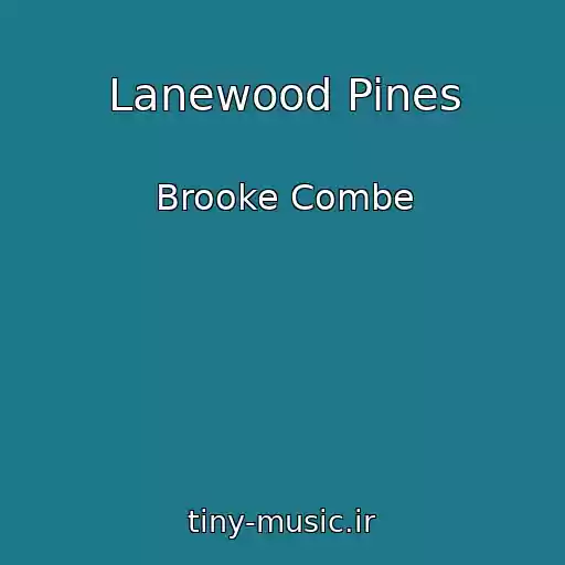 کاور آهنگ Lanewood Pines از Brooke Combe