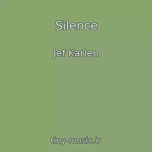 کاور آهنگ Silence از Jef Karlen
