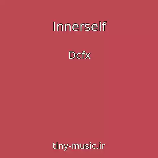 کاور آهنگ Innerself از Dcfx