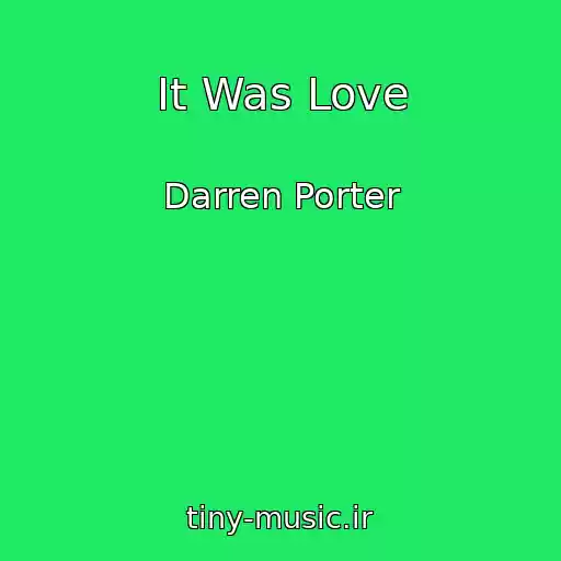کاور آهنگ It Was Love از Darren Porter