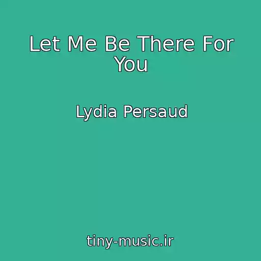 کاور آهنگ Let Me Be There For You از Lydia Persaud