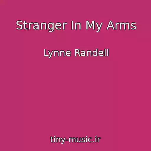 کاور آهنگ Stranger In My Arms از Lynne Randell