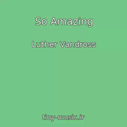 کاور آهنگ So Amazing از Luther Vandross