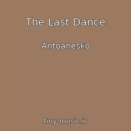 کاور آهنگ The Last Dance از Antoanesko