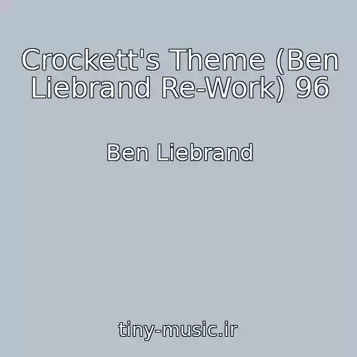 کاور آهنگ Crockett's Theme (Ben Liebrand Re-Work) 96 از Ben Liebrand