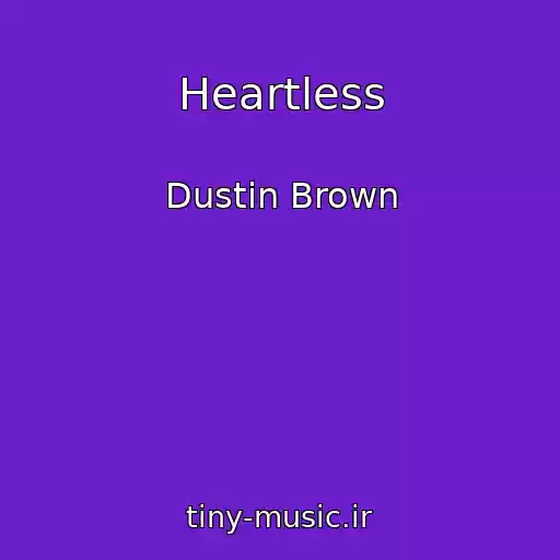 کاور آهنگ Heartless از Dustin Brown