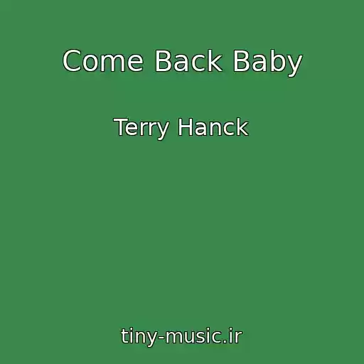 کاور آهنگ Come Back Baby از Terry Hanck