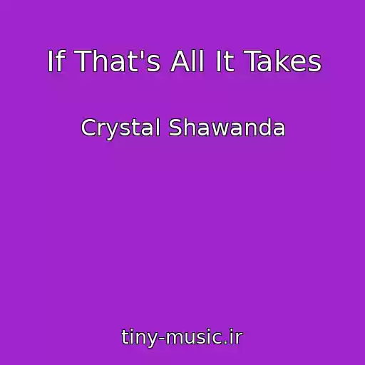 کاور آهنگ If That's All It Takes از Crystal Shawanda