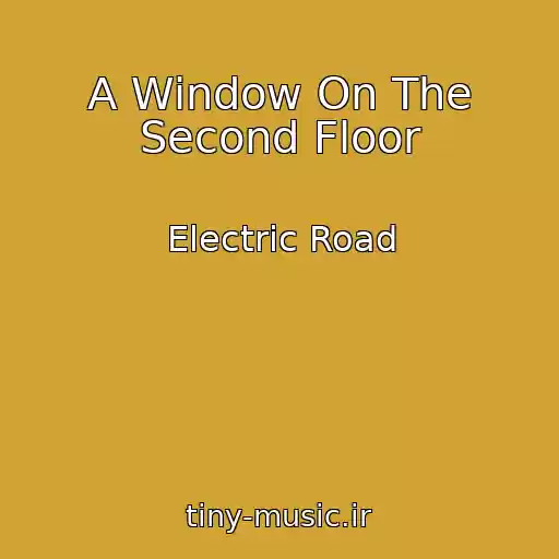 کاور آهنگ A Window On The Second Floor از Electric Road