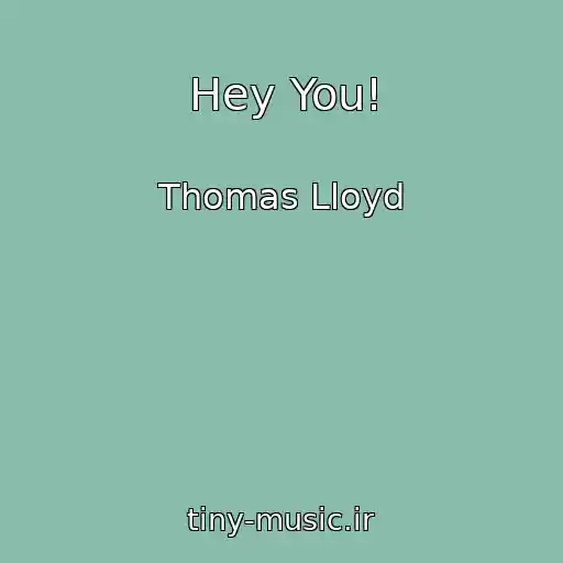 کاور آهنگ Hey You! از Thomas Lloyd