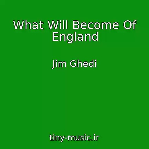 کاور آهنگ What Will Become Of England از Jim Ghedi