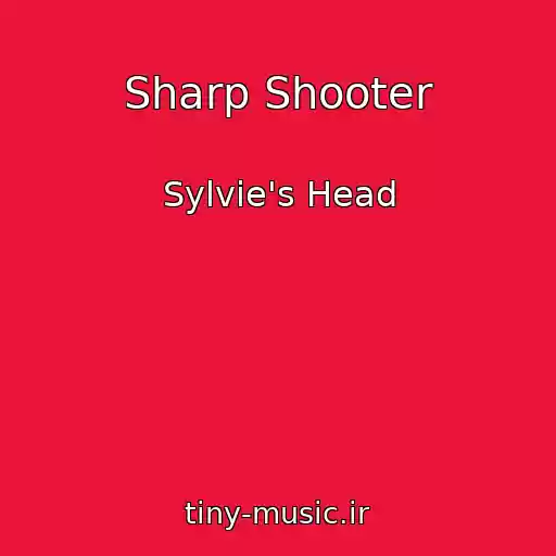 کاور آهنگ Sharp Shooter از Sylvie's Head