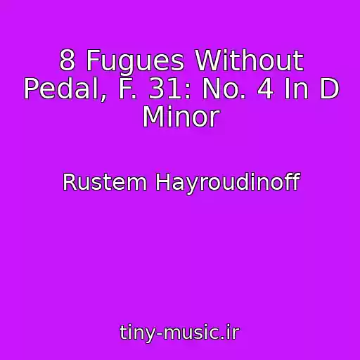 کاور آهنگ 8 Fugues Without Pedal, F. 31: No. 4 In D Minor از Rustem Hayroudinoff