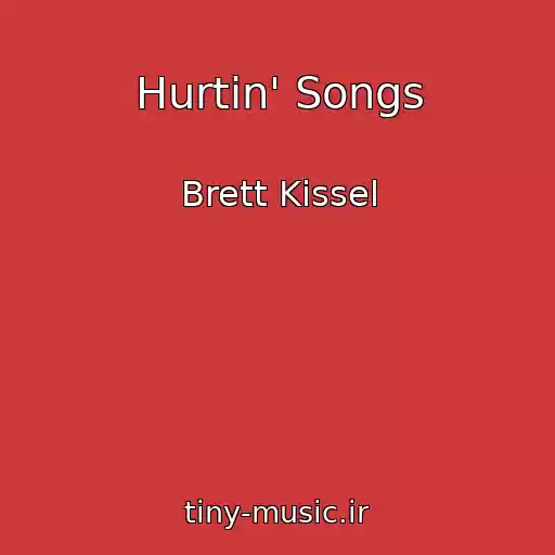 کاور آهنگ Hurtin' Songs از Brett Kissel