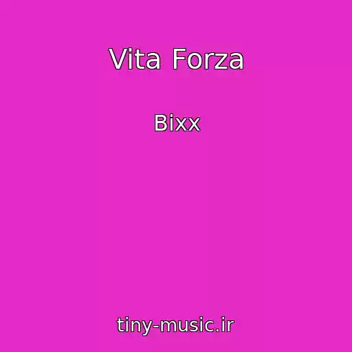 کاور آهنگ Vita Forza از Bixx