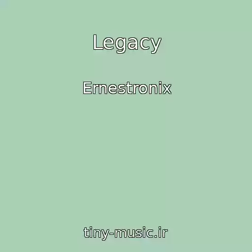 کاور آهنگ Legacy از Ernestronix
