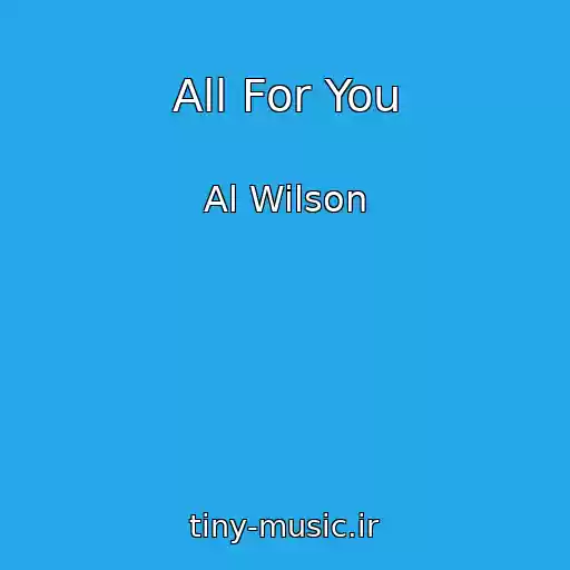 کاور آهنگ All For You از Al Wilson