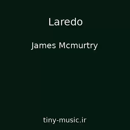 کاور آهنگ Laredo از James Mcmurtry