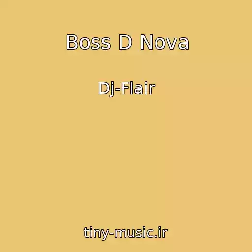 کاور آهنگ Boss D Nova از Dj-Flair