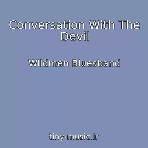 کاور آهنگ Conversation With The Devil از Wildmen Bluesband