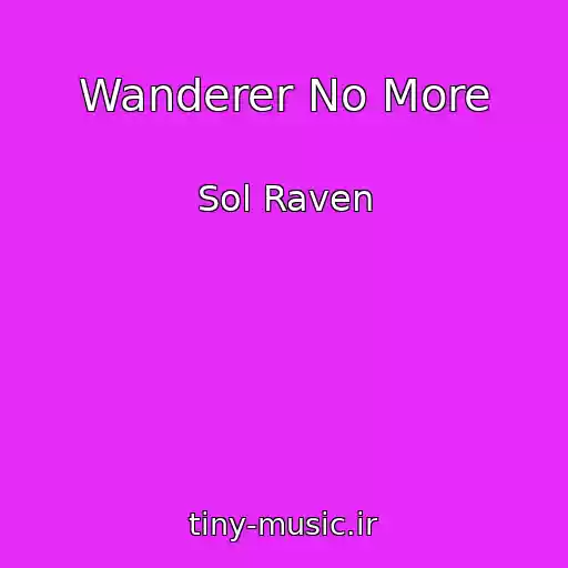 کاور آهنگ Wanderer No More از Sol Raven