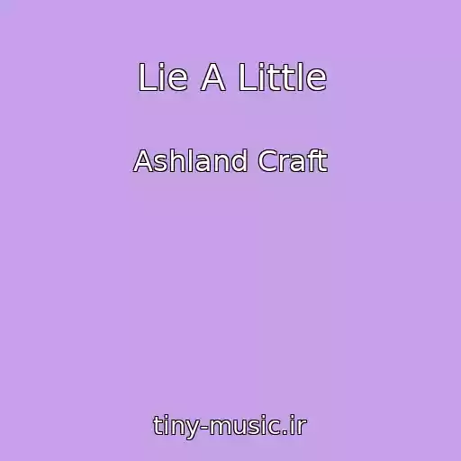 کاور آهنگ Lie A Little از Ashland Craft