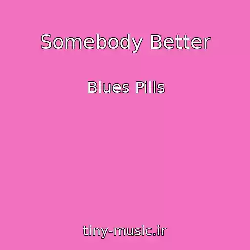 کاور آهنگ Somebody Better از Blues Pills