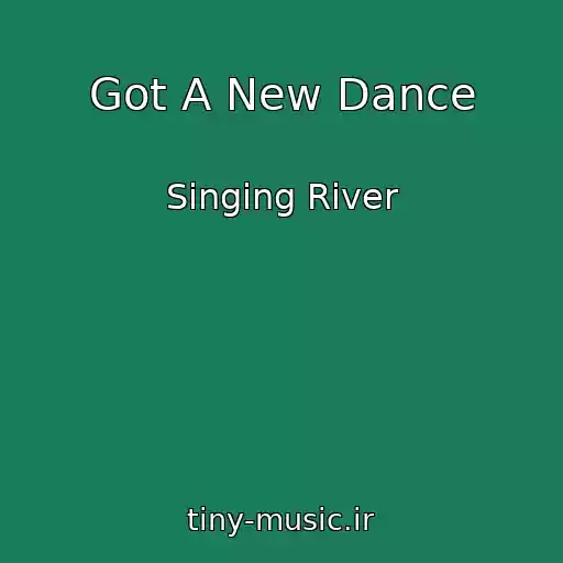 کاور آهنگ Got A New Dance از Singing River