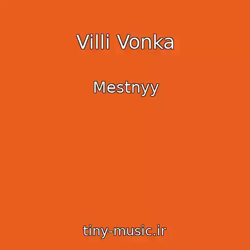 کاور آهنگ Villi Vonka از Mestnyy
