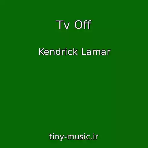 کاور آهنگ Tv Off از Kendrick Lamar