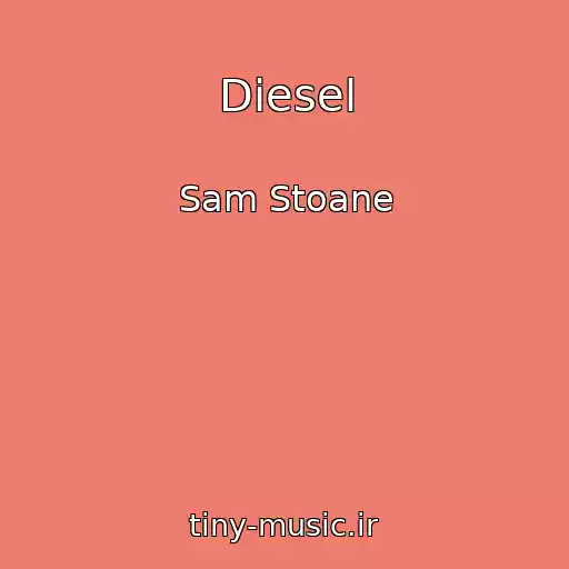 کاور آهنگ Diesel از Sam Stoane