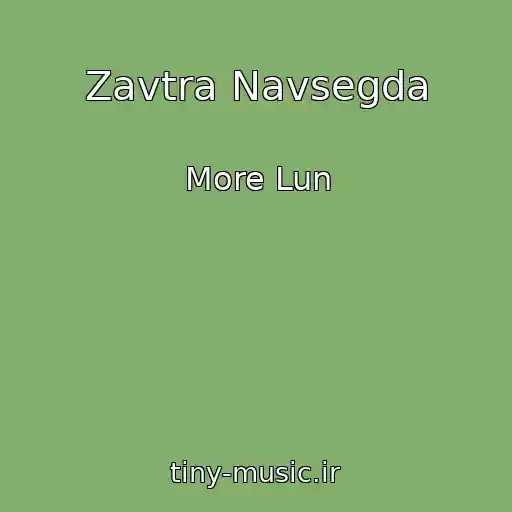 کاور آهنگ Zavtra Navsegda از More Lun