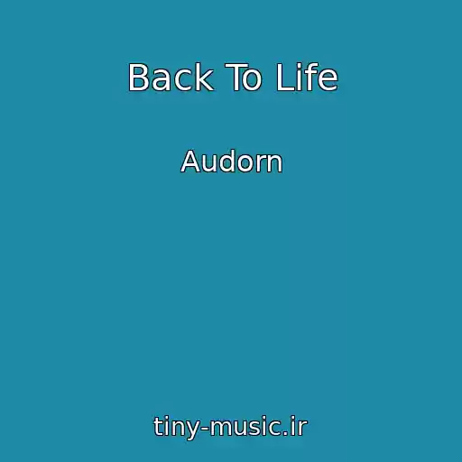 کاور آهنگ Back To Life از Audorn