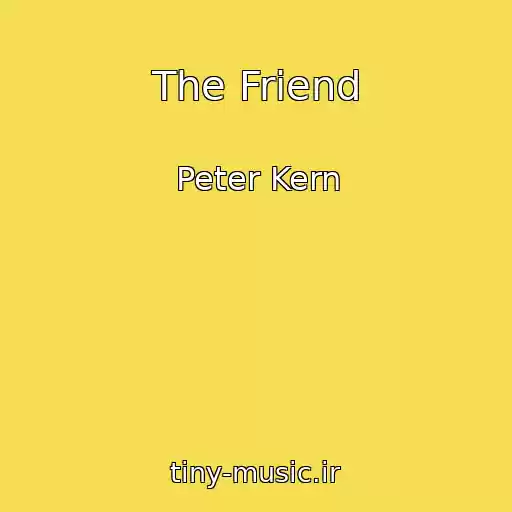کاور آهنگ The Friend از Peter Kern