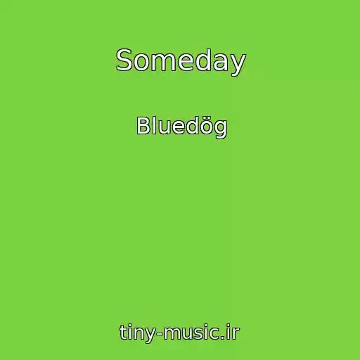 کاور آهنگ Someday از Bluedög