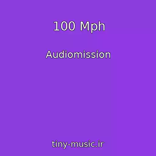 کاور آهنگ 100 Mph از Audiomission