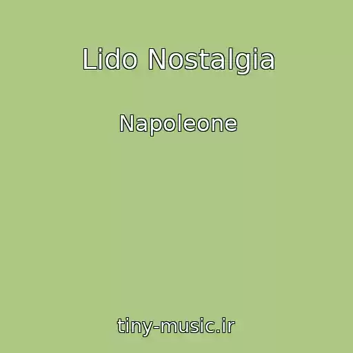 کاور آهنگ Lido Nostalgia از Napoleone