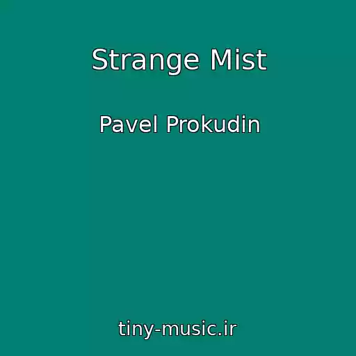 کاور آهنگ Strange Mist از Pavel Prokudin