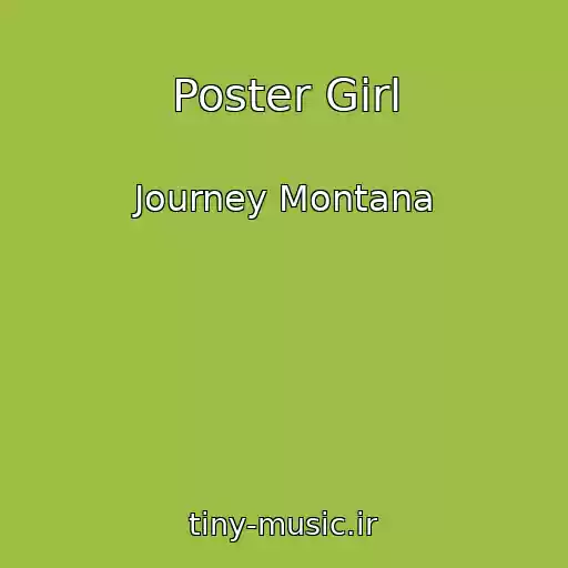 کاور آهنگ Poster Girl از Journey Montana