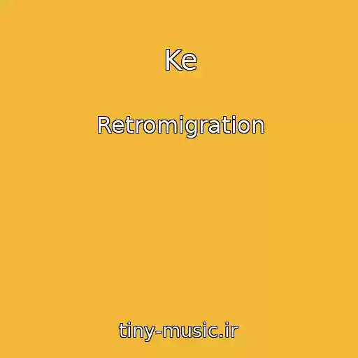 کاور آهنگ Ke از Retromigration