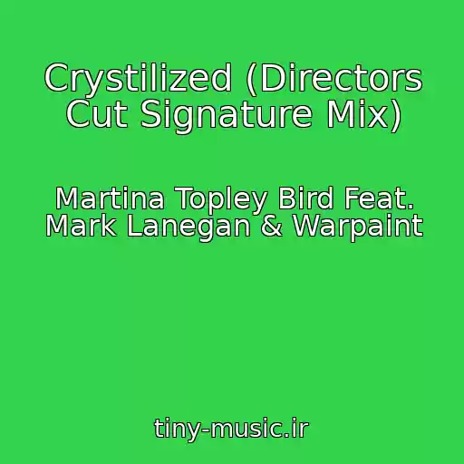 کاور آهنگ Crystilized (Directors Cut Signature Mix) از Martina Topley Bird Feat. Mark Lanegan & Warpaint