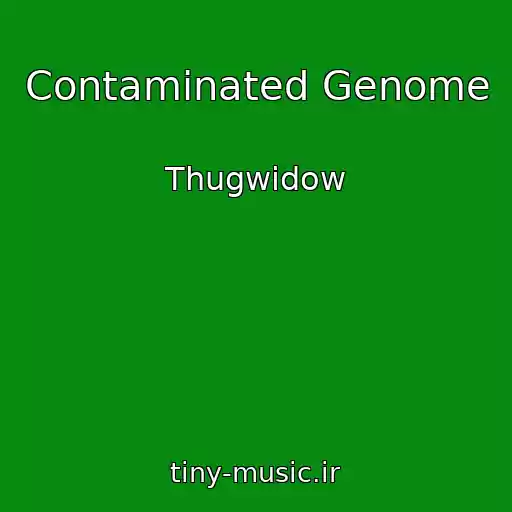 کاور آهنگ Contaminated Genome از Thugwidow