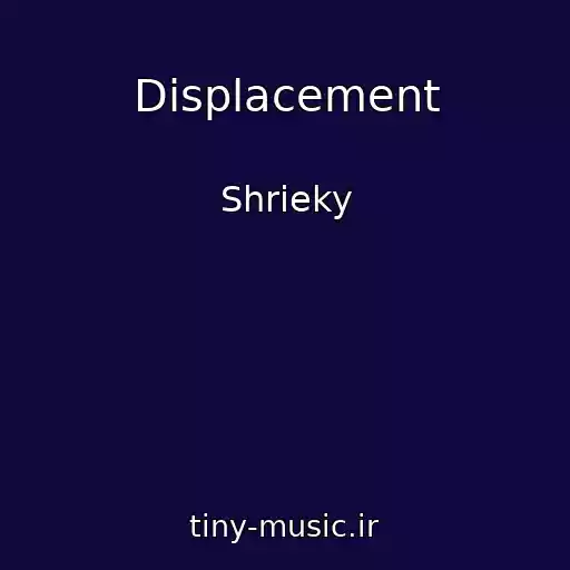 کاور آهنگ Displacement از Shrieky
